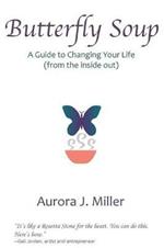 Butterfly Soup: a guide to changing your life