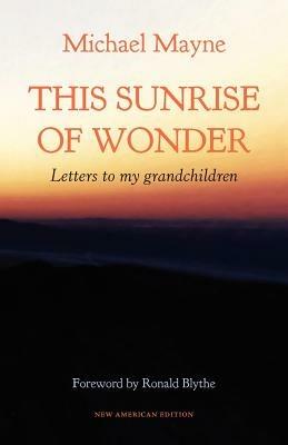 This Sunrise of Wonder: Letters to My Grandchildren - Michael Mayne - cover