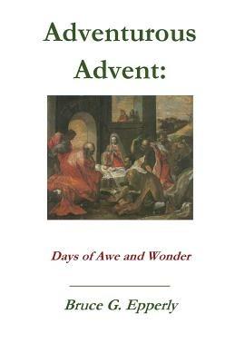 Adventurous Advent - Bruce G Epperly - cover