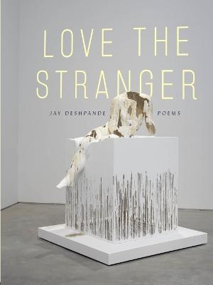Love the Stranger - Jay Deshpande - cover