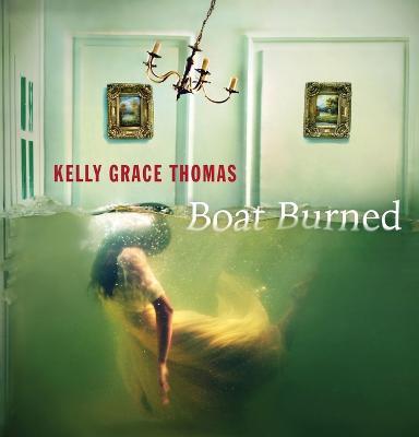 Boat Burned - Kelly Grace Thomas - cover
