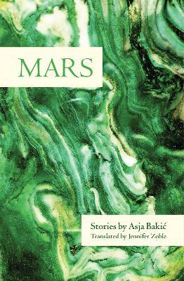 Mars: Stories - Asja Bakic - cover