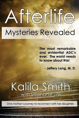 Afterlife Mysteries Revealed - Kalila Smith - cover