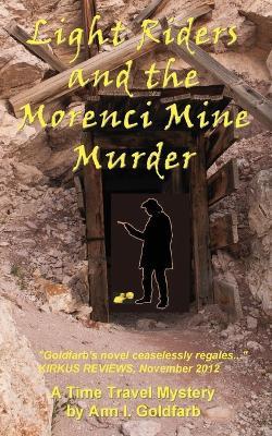 Light Riders and the Morenci Mine Murder - Ann I Goldfarb - cover