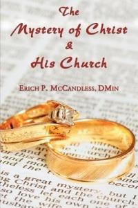 The Mystery of Christ and His Church - Erich P McCandless - cover