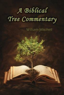 A Biblical Tree Commentary - William Mitchell - cover