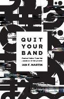 Quit Your Band - Ian F. Martin - cover