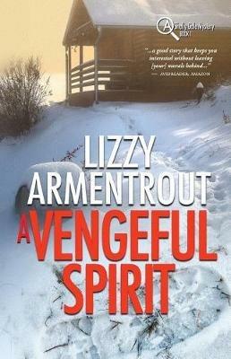 A Vengeful Spirit: A Shelly Gale Mystery - Lizzy Armentrout - cover