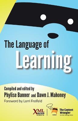 The Language of Learning - Phylise Banner,Dawn J Mahoney - cover