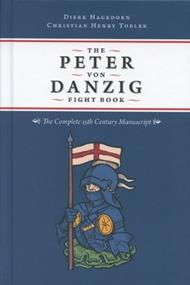 The Peter von Danzig Fight Book: The Complete 15th Century Manuscript