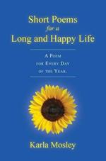 Short Poems for a Long and Happy Life