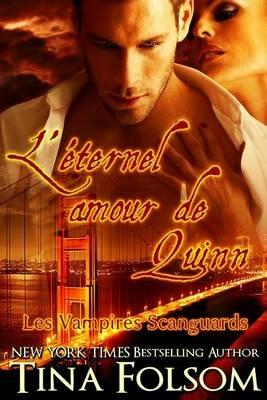 L'eternel amour de Quinn (Les Vampires Scanguards - Tome 6) - Tina Folsom - cover