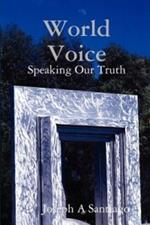 World Voice: Speaking Our Truth