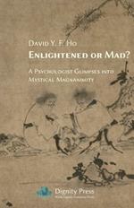 Enlightened or Mad? a Psychologist Glimpses Into Mystical Magnanimity