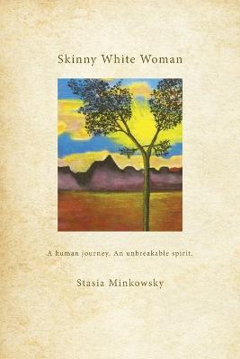 Skinny White Woman - Stasia Minkowsky - cover