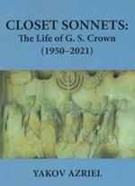 Closet Sonnets: The Life of G. S. Crown (1950-2021)