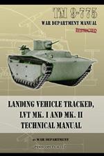 TM 9-775 Landing Vehicle Tracked, Lvt Mk. I and Mk. II Technical Manual