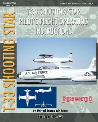 T-33 Shooting Star Pilot's Flight Operating Instructions - United States Air Force - cover