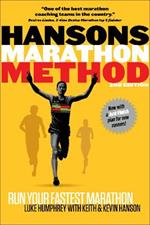 Hansons Marathon Method: Run Your Fastest Marathon the Hansons Way