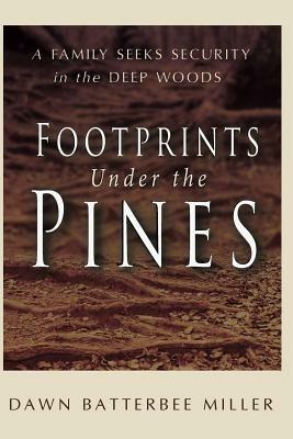 Footprints Under the Pines - Dawn Batterbee Miller - cover