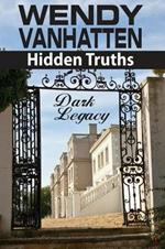 Dark Legacy: Hidden Truths Volume 3