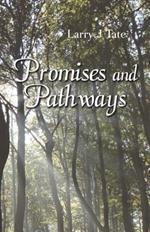 Promises and Pathways - Finding Your Way to God's Promised Gifts