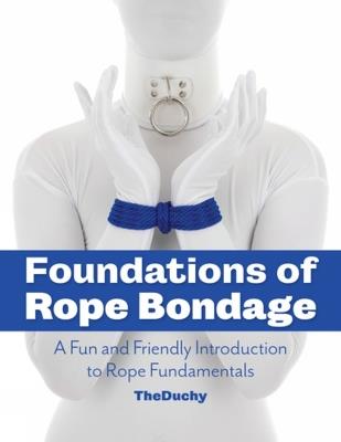 Foundations Of Rope Bondage - Lazarus Redmayne,Kajira Blue,TheDuchy - cover