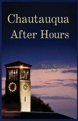 Chautauqua After Hours - Mary Keating - cover