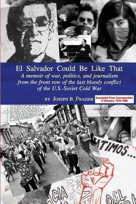 El Salvador Could Be Like That - Joseph B Frazier - cover