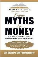 From Myths to Money: How to Turn Old Ideas about Business Failure into Massive Success