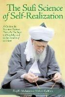 The Sufi Science of Self-Realization: A Guide to the Seventeen Ruinous Traits, the Ten Steps to Discipleship and the Six Realities of the Heart - Shaykh Muhammad Hisham Kabbani - cover