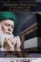 Meccan Openings: A Pilgrim's Guide to Divine Secrets - Shaykh Nazim Adil Al-Haqqani,Shaykh Muhammad Hisham Kabbani,Hajjah Amina Adil - cover