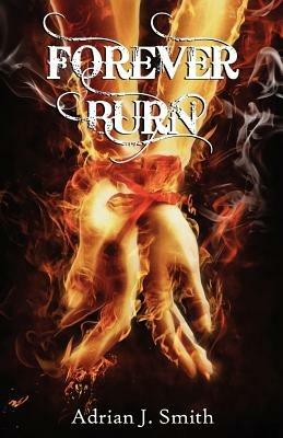 Forever Burn - Adrian J Smith - cover