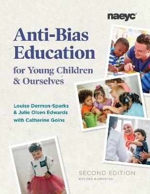 Anti-Bias Education for Young Children and Ourselves, Second Edition - Louise Derman-Sparks,Julie Olsen Edwards - cover