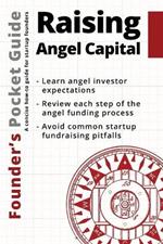 Founder's Pocket Guide: Raising Angel Capital