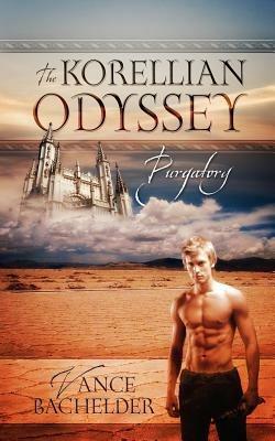 The Korellian Odyssey - Purgatory - Vance Bachelder - cover