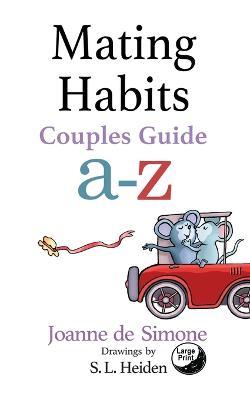 Mating Habits: Couple Guide a-z - Joanne De Simone - cover