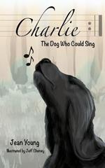 Charlie: The Dog Who Could Sing