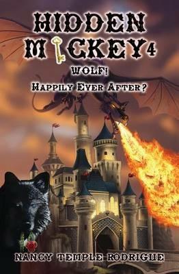 Hidden Mickey 4: Wolf! Happily Ever After? - Nancy Temple Rodrigue - cover