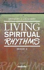Living Spiritual Rhythms Volume 3: Pursuing Light