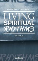 Living Spiritual Rhythms Volume 4: Exploring Light
