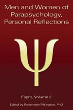 Men and Women of Parapsychology, Personal Reflections, Esprit Volume 2