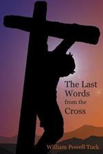 The Last Words from the Cross