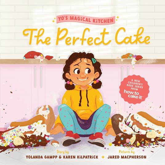 The Perfect Cake - Yolanda Gampp,Karen Kilpatrick,Jared MacPherson - ebook