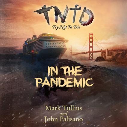 Try Not to Die: In the Pandemic