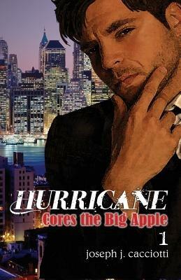 Hurricane Cores the Big Apple - Joseph J Cacciotti - cover