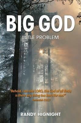 Big God, Little Problem - Randy Hignight - cover