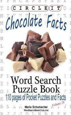 Circle It, Chocolate Facts, Word Search, Puzzle Book - Lowry Global Media LLC,Maria Schumacher - cover