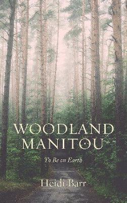 Woodland Manitou - Heidi Barr - cover