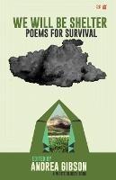 We Will Be Shelter: Poems for Survival - cover